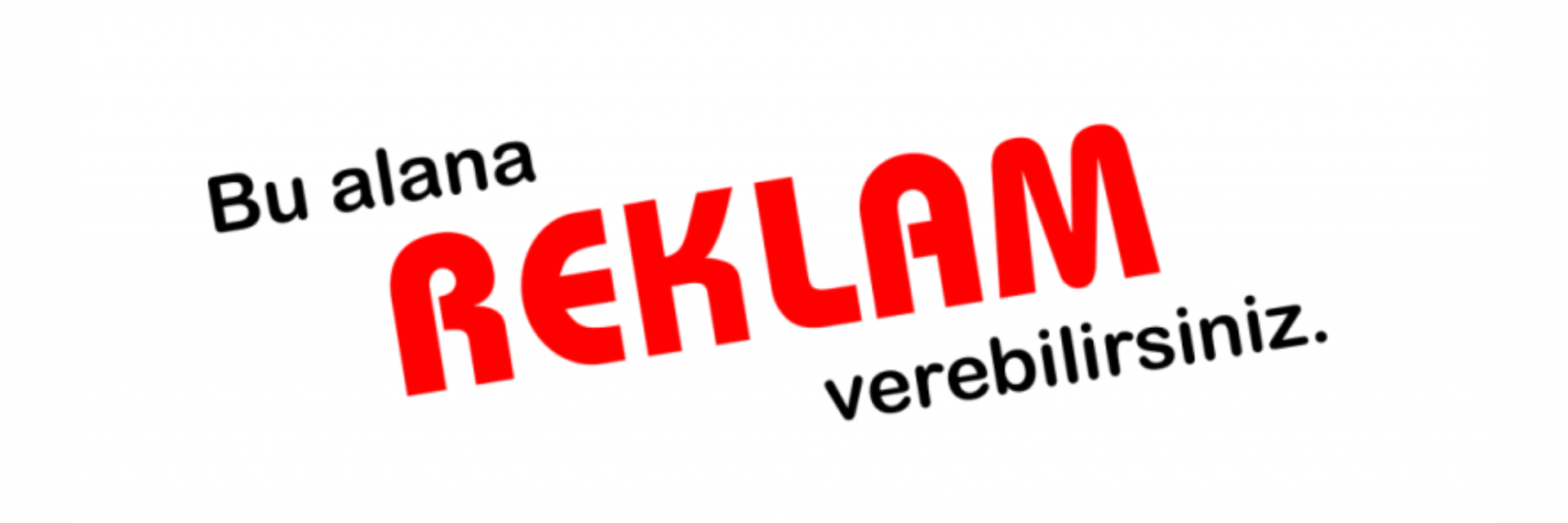 Buraya Reklam Gelecek 1